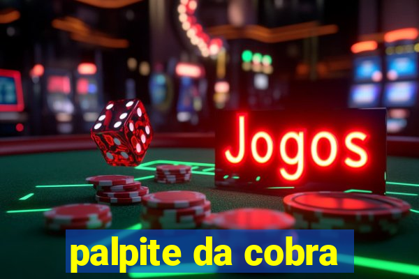 palpite da cobra